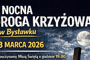 To będzie II Nocna Droga Krzyżowa w Bysławku / ZAPOWIEDŹ