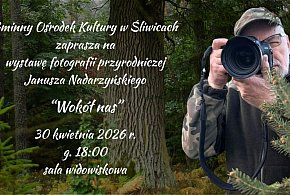 Od wielu lat przemierzał Śliwice w poszukiwaniu ciekawego kadru. Czas na wystawę