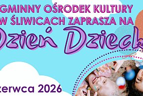 Dzień Dziecka może trwać... cały tydzień. Teraz czas na Śliwice / ZAPOWIEDŹ