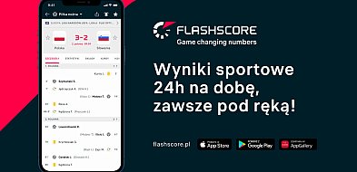 Kluczowe rozgrywki sportowe masz w kieszeni z Flashscore