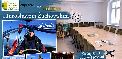 Podróżnik, fotograf. Spotkaj się z Jarosławem Żuchowski w Cekcynie / ZAPOWIEDŹ