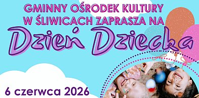 Dzień Dziecka może trwać... cały tydzień. Teraz czas na Śliwice / ZAPOWIEDŹ