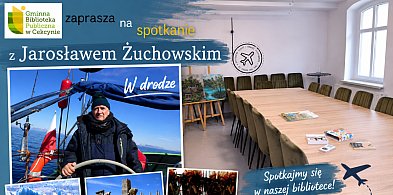 Podróżnik, fotograf. Spotkaj się z Jarosławem Żuchowski w Cekcynie / ZAPOWIEDŹ