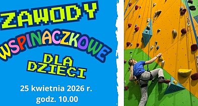 Wspinaj się!! Zapraszają na zawody na ściance w Tucholi. Zapisz swoje dzieckO
