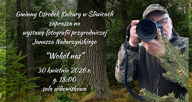 Od wielu lat przemierzał Śliwice w poszukiwaniu ciekawego kadru. Czas na wystawę