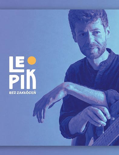 Leo Pik i nowa płyta - premiera w najbliższy piątek 3 lipca
