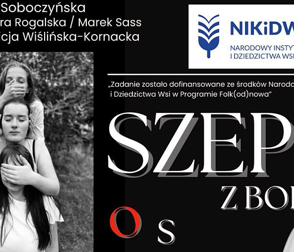 Przyjdźcie i dajcie się porwać szeptom z Borów!-23638