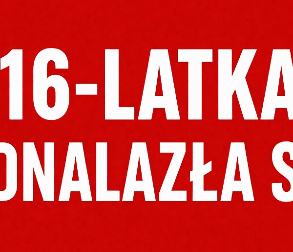 16-latka odnalazła się. Rodzina informuje, że jest cała i zdrowa