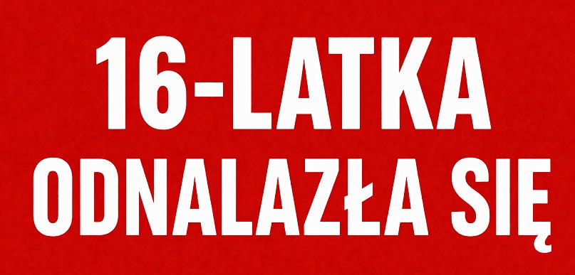 16-latka odnalazła się. Rodzina informuje, że jest cała i zdrowa
