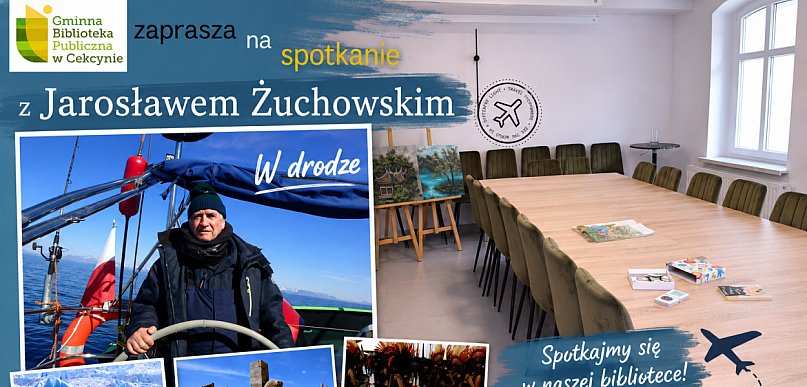 Podróżnik, fotograf. Spotkaj się z Jarosławem Żuchowski w Cekcynie / ZAPOWIEDŹ