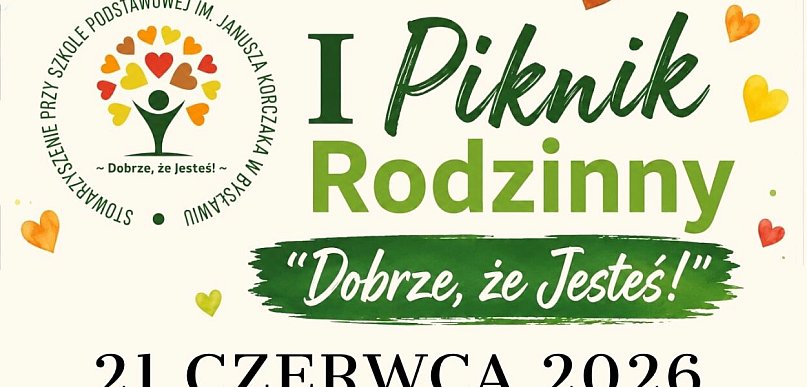 Bysław: I Piknik Rodzinny „Dobrze, że Jesteś!” i moc atrakcji dla każdego