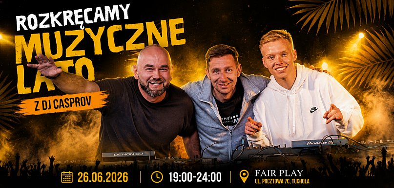 26 czerwca. Rozkręcamy muzyczne lato przy Fair Play! Już w piątek / ZAPOWIEDŹ