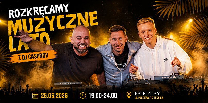 26 czerwca. Rozkręcamy muzyczne lato przy Fair Play! Już w piątek / ZAPOWIEDŹ