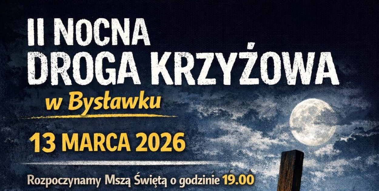 To będzie II Nocna Droga Krzyżowa w Bysławku / ZAPOWIEDŹ